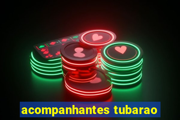 acompanhantes tubarao